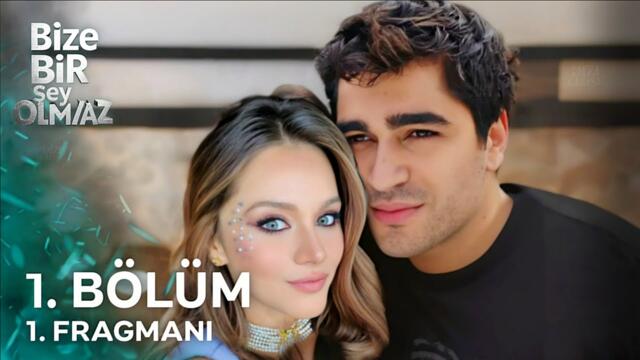 Yeni Dizi 2025 | Bize Bir Şey Olmaz 1. Bölüm Fragmanı