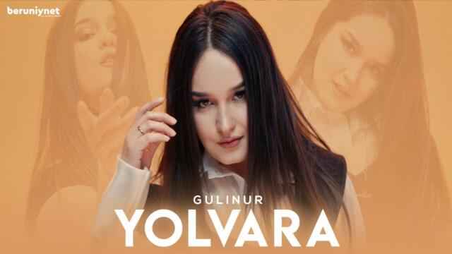 Gulinur - Yolvara (Official Music Video 2025)