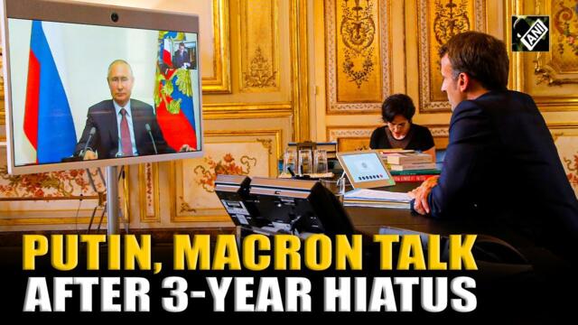 Russian President Putin, French President Macron resume talk after 3 years, discuss Ukraine, Iran