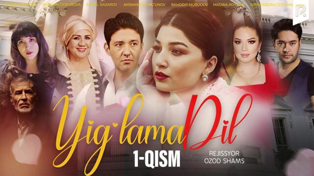 Yig'lama dil 1-qism (milliy serial) | Йиглама дил 1-кисм (миллий сериал)