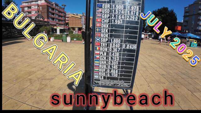 SUNNYBEACH   JULY 2025 BULGARIA  4K