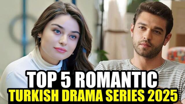 Top 5 Best Romantic Turkish Drama Series 2025 With English Subtitles | A Review