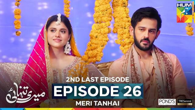 Meri Tanhai - 2nd Last Ep 26 - 7th July 25 - Sponsors Tresemme & Ponds [ Kubra & Azaan ] - HUM TV