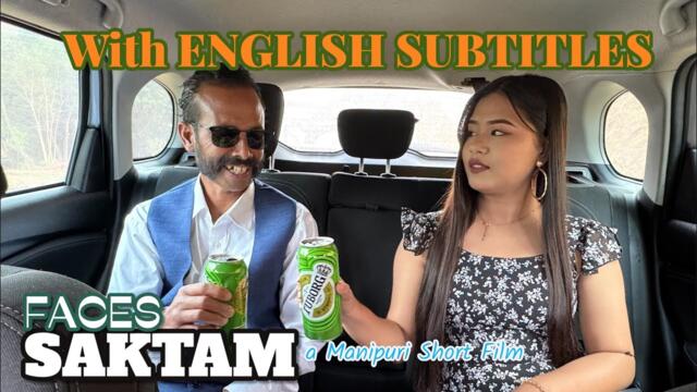 A Manipuri short Film  “SAKTAM “(FACES) with English Subtitles