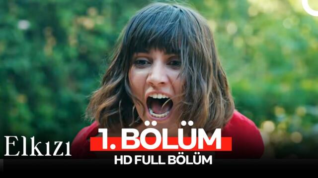 Elkızı 1. Bölüm (HD Full)