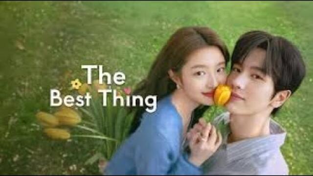 The Best Thing S1 Episode 12  Full with English subtitles