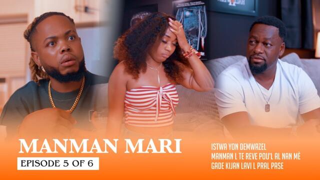 Manman Mari [ Episode 5 OF 6 ]