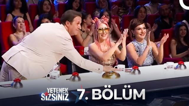 Yetenek Sizsiniz 7. Bölüm