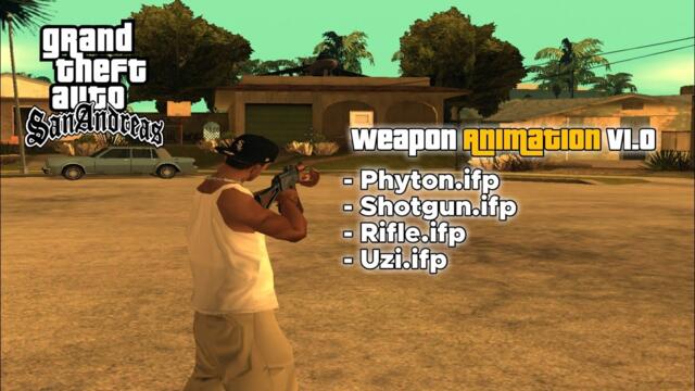 Weapon Animation V1.0 - GTA : Sa Andreas [Mobile]