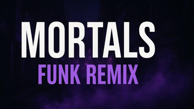 MORTALS Funk Remix || BG MUSIC #bgmusic