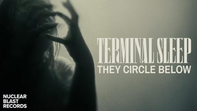 TERMINAL SLEEP - They Circle Below (OFFICIAL MUSIC VIDEO)