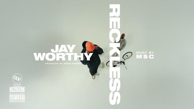 Jay Worthy - Reckless (Official Video)