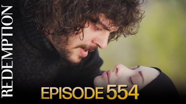 Esaret 554. Bölüm | Redemption Episode 554