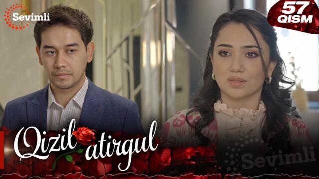 Qizil atirgul 57-qism (milliy serial) | Қизил атиргул 57-қисм (миллий сериал)