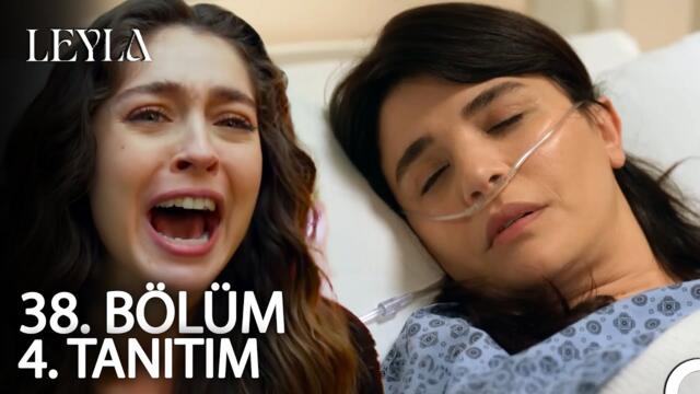 Leyla 38. Bölüm 4. Fragmanı | "Nur..."