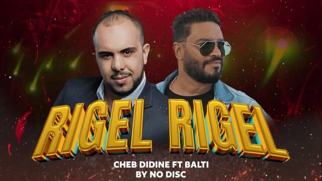 Balti X Cheb Didine X No Disc Rigel Rigel Remix 2025(Weld Khali)