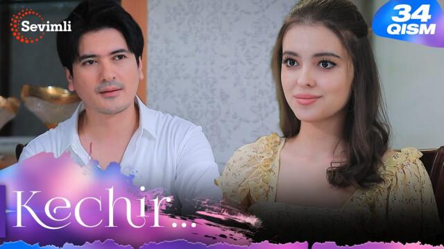 Kechir 34-qism (milliy serial) | Кечир 34-қисм (миллий сериал)