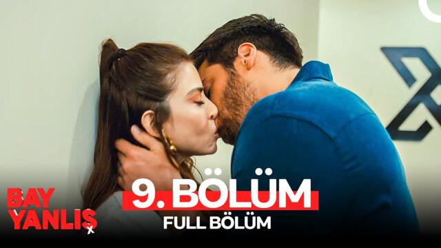 Bay Yanlış 9. Bölüm (FULL HD)