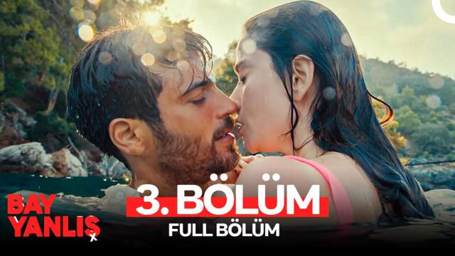 Bay Yanlış 3. Bölüm (FULL HD)