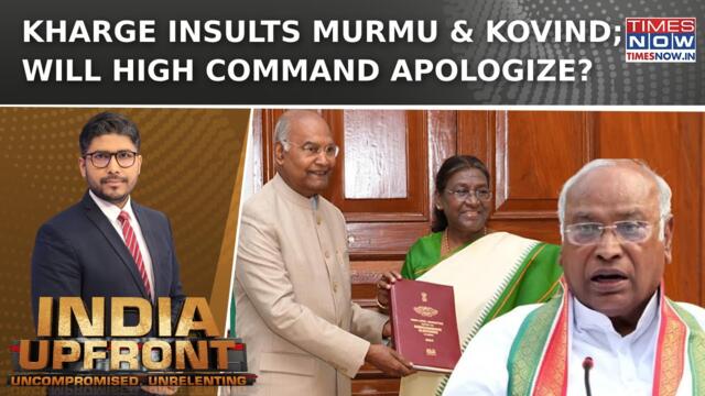 Kharge Insults President Murmu, Ex-Prez Kovind; Cong High Command Above Constitution? |India Upfront