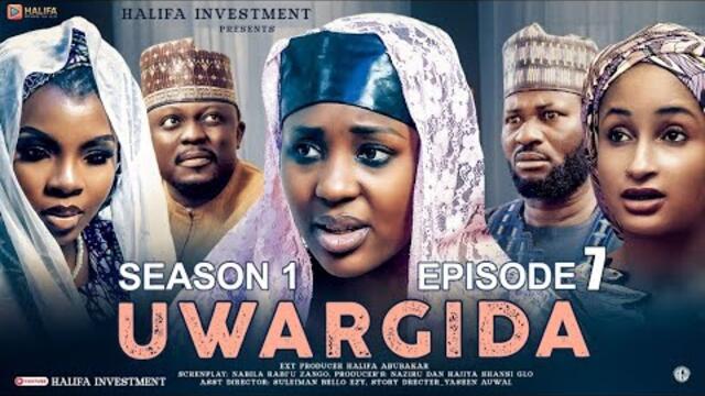 UWARGIDA SEASON 1  EPISODE 7