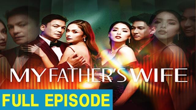 My Father’s Wife: (Full Episode 18) July 12, 2025