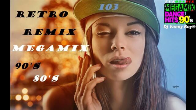 RETRO 90'S MEGAMIX [REMIX][80'S] - 103
