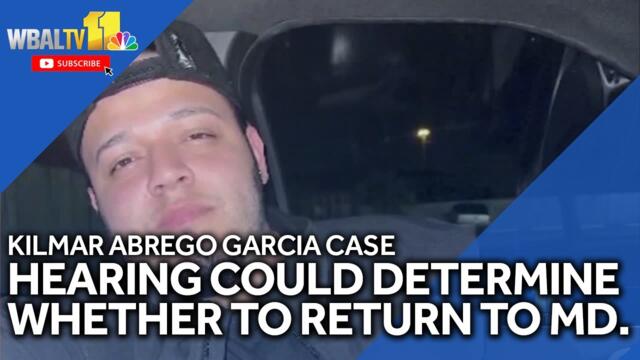 Hearing could determine Abrego Garcia's return to Maryland