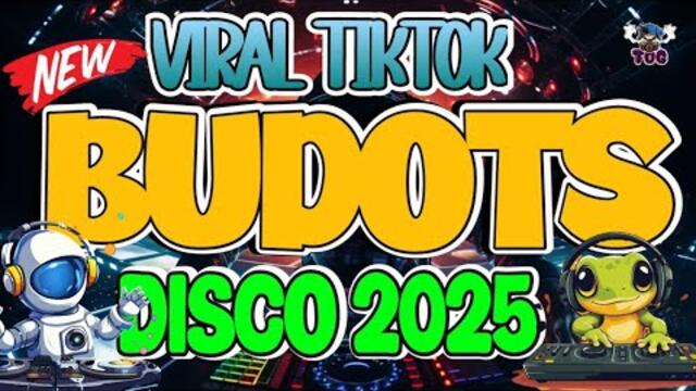 BUDOTS DISCO HATAW TIKTOK MIX | VIRAL TIKTOK DANCE 2025
