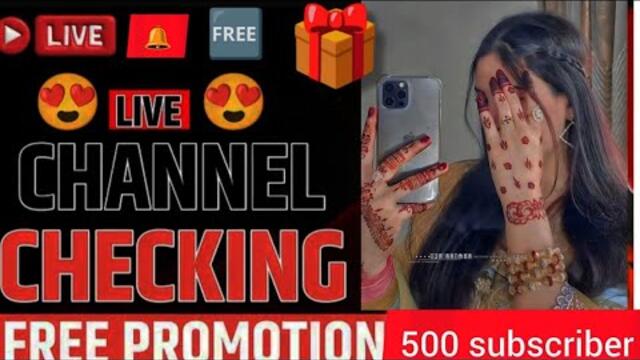 📢500 subscriber free promotion youtube live channel checking and free promotion 2 minutes me 500 sub