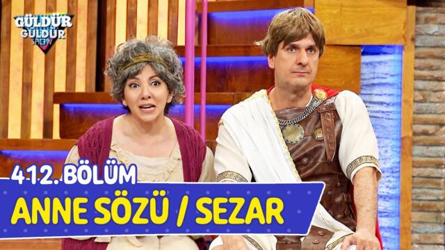 Anne Sözü / Sezar - 412. Bölüm (Güldür Güldür Show)