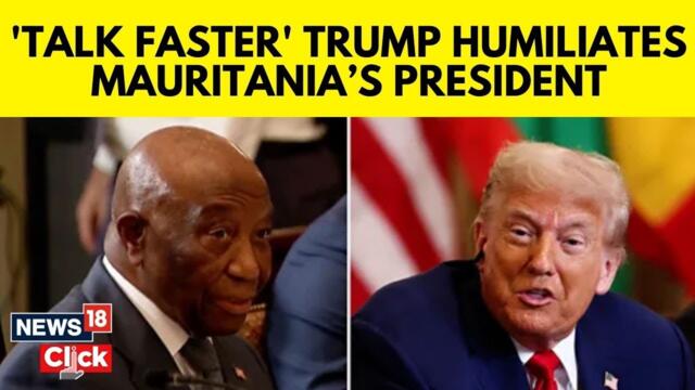 "Talk Faster!" — US President Donald Trump Sparks Outrage With Comments to African Leaders | N18G
