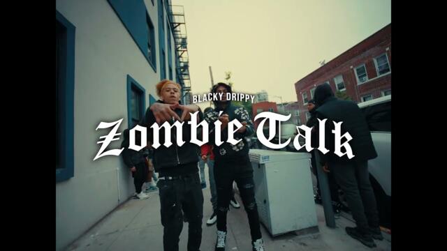 BLACKY DRIPPY - ZOMBIE TALK (Official Music Video) Shot. By @ChinolaFilms