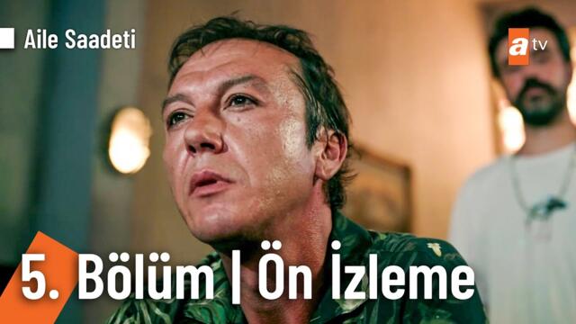 Aile Saadeti 5. Bölüm Ön İzleme @ailesaadetiatv