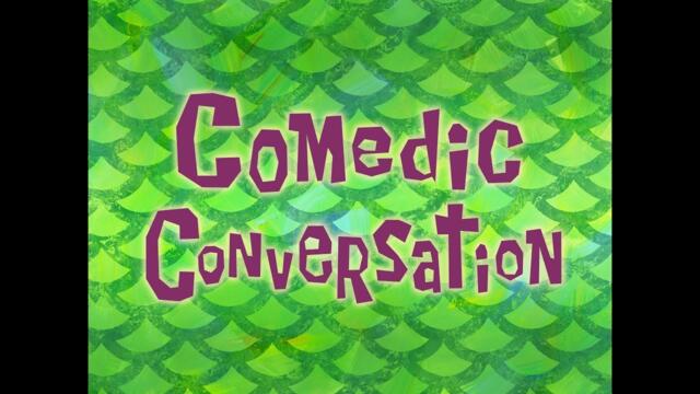 Comedic Conversation [Full Mix] - SpongeBob Soundtrack