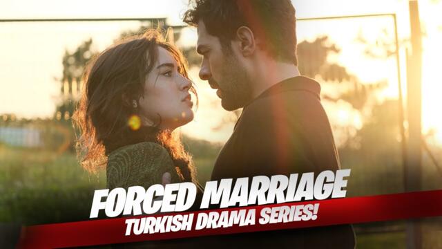 Top 10 Intense Forced Marriage Turkish Series With English Subtitles
