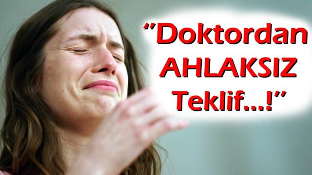 KEŞKE YAPMASAYDIM | 674.Bölüm ''Doktorun pis teklifi hayatımı kararttı..!''