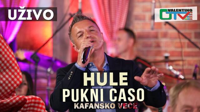 HULE - PUKNI CASO | 2021 | UZIVO | OTV VALENTINO