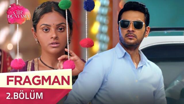 Gir Dünyama Hint Dizisi 2. Bölüm Fragmanı | 16 Temmuz Çarşamba @kanal7