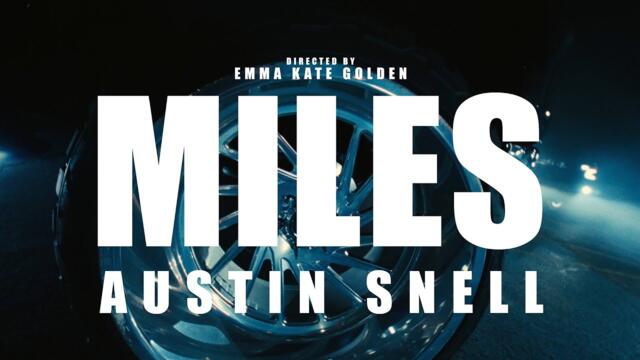 Austin Snell - Miles (Visualizer)