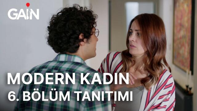 Modern Kadın | 6. Bölüm Tanıtımı | 18 Temmuz'da Sadece GAİN’de! 🎈