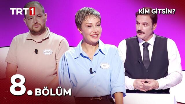 Kim Gitsin 8. Bölüm