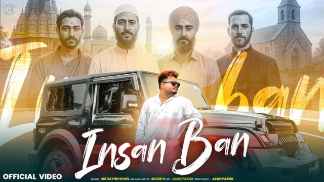 Mr Zaynn Sohel – Insan Ban (Official Video) | One Track. A Million Truths 