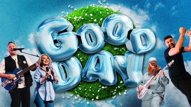 Good Day | Planetshakers Official Music Video
