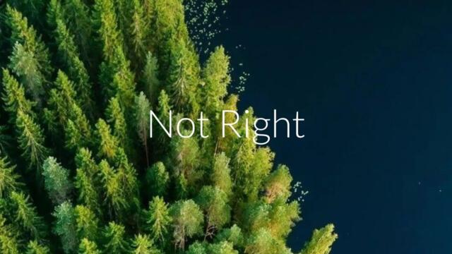 Not Right - CLNGR. [ #music #lyrics ]