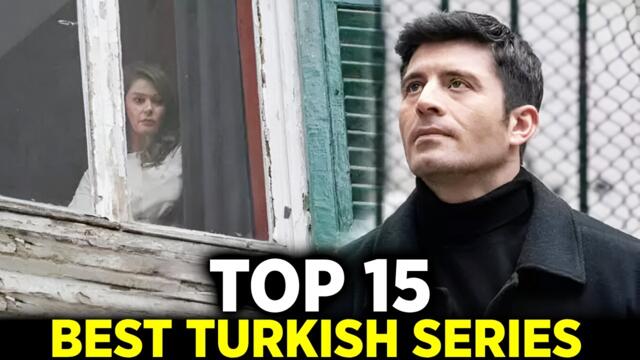Top 15 Best Highly Rated Turkish Series | with English Subtitles
