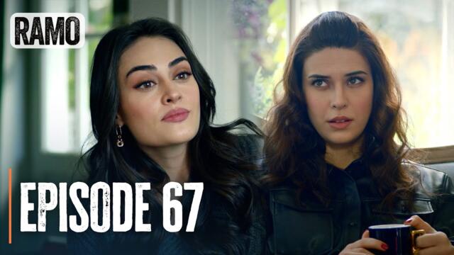 RAMO | Episode 67 | English Subtitles (Turkish Drama Series)