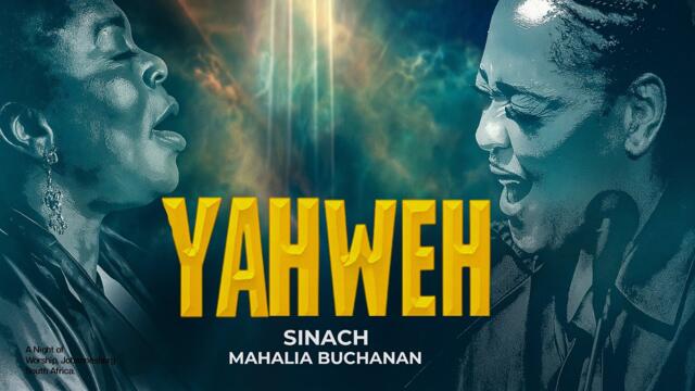 SINACH: YAHWEH  FEATURING MAHALIA BUCHANAN (OFFICIAL MUSIC VIDEO)