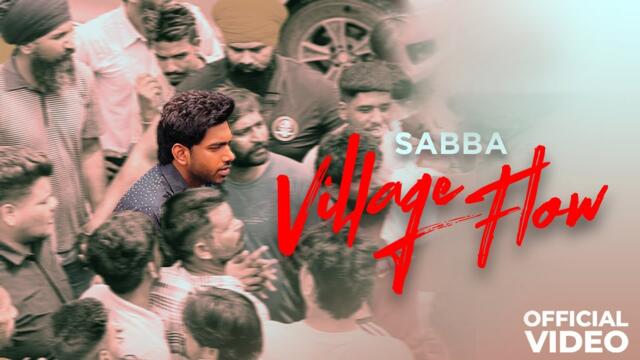 Sabba : Village Flow (Official Video) | Latest Punjabi Songs 2025 | New Punjabi Songs 2025
