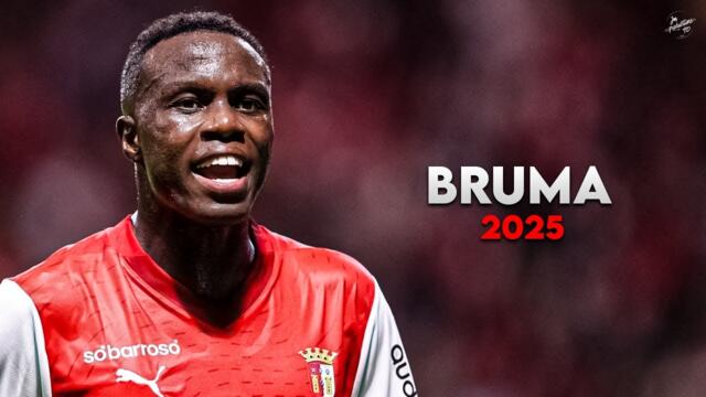 Bruma 2025 - Crazy Skills, Assists & Goals - Braga | HD